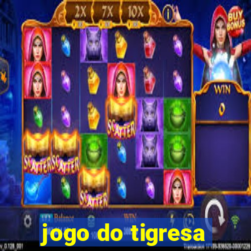 jogo do tigresa